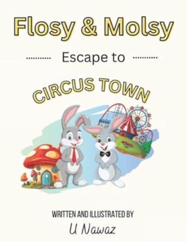 Flosy & Molsy Escape to CIRCUS TOWN