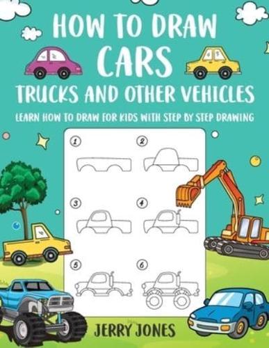 How to Draw Cars, Trucks, and Other Vehicles