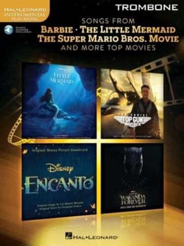 Songs from Barbie, the Little Mermaid, the Super Mario Bros. Movie, and More Top Movies for Trombone With Online Audio Demo and Backing Tracks