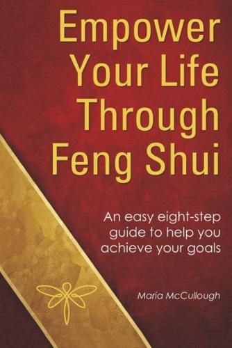 Empower Your Life Through Feng Shui