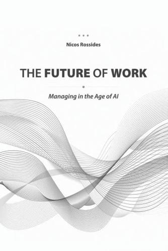 The Future of Work: Managing in the Age of AI