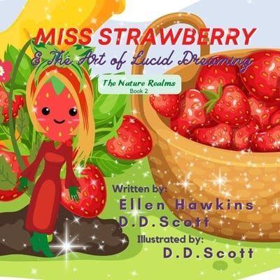 Miss Strawberry: The Art of Lucid Dreaming
