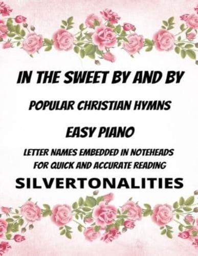 In the Sweet By and By Piano Hymns Collection for Easy Piano