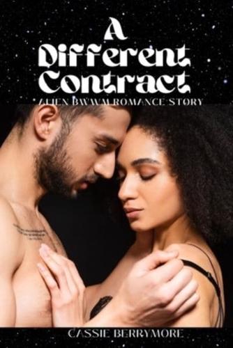 A Different Contract: Alien BWWM Romance Story