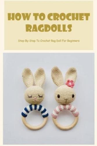 How To Crochet Ragdolls