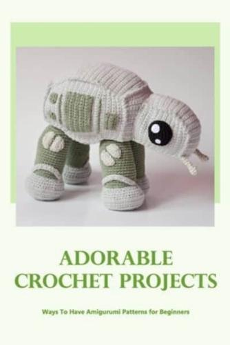 Adorable Crochet Projects
