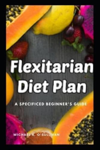 The Flexitarian Diet Plan