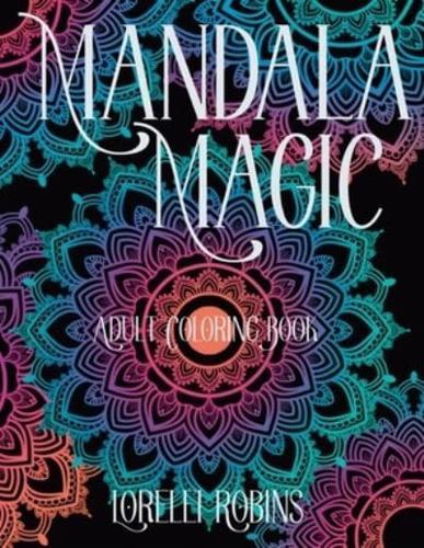 Mandala Magic Adult Coloring Book