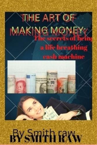 The Art of Making Money