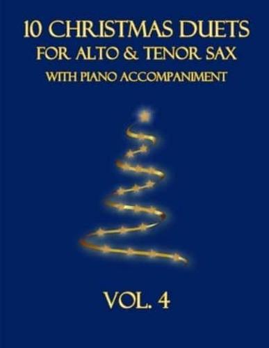 10 Christmas Duets for Alto and Tenor Sax with Piano Accompaniment: Vol. 4