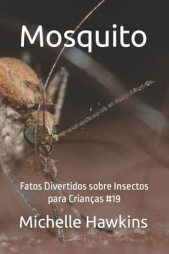 Mosquito: Fatos Divertidos sobre Insectos para Crianças #19