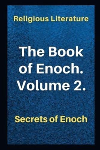 The Book of Enoch. Volume 2.: Secrets of Enoch