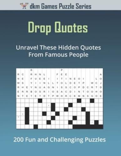 Drop Quotes: Unravel These Hidden Quotes From Famous People