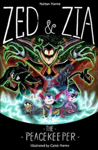 Zed & Zia: The Peacekeeper