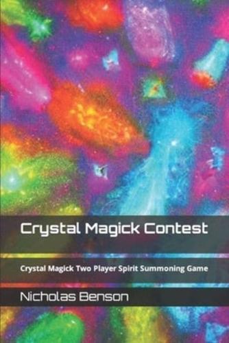 Crystal Magick Contest: Crystal Magick Two Player Spirit Summoning Game