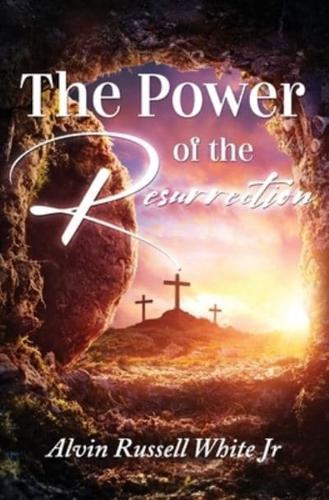 The Power of the Resurrection