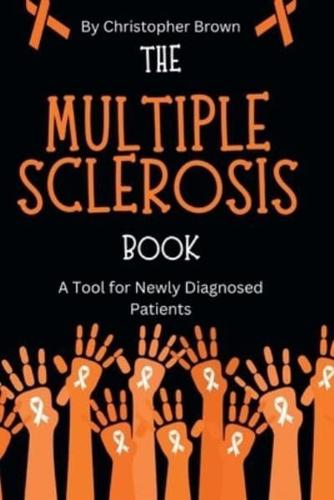 THE MULTIPLE SCLEROSIS BOOK: A Tool for Newly Diagnosed Patients