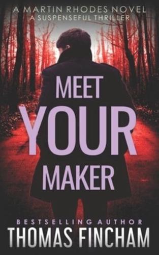 Meet Your Maker: A Suspenseful Thriller