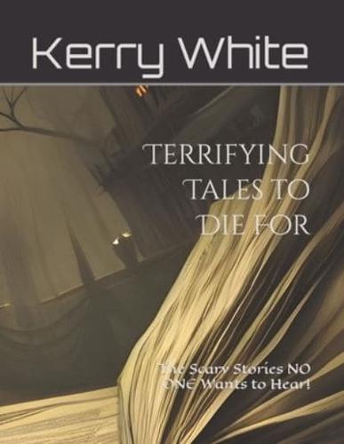 Terrifying Tales to Die For