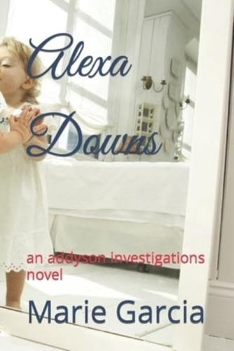 Alexa Downs: an addyson investigations novel