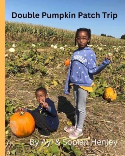 Double Pumpkin Patch Trip