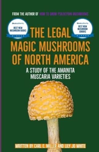 The Legal Magic Mushrooms of North America