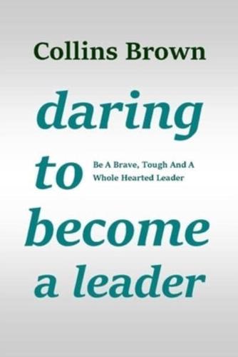 Daring to Become a Leader