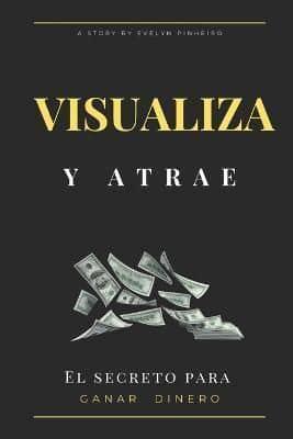 Visualiza Y Atrae