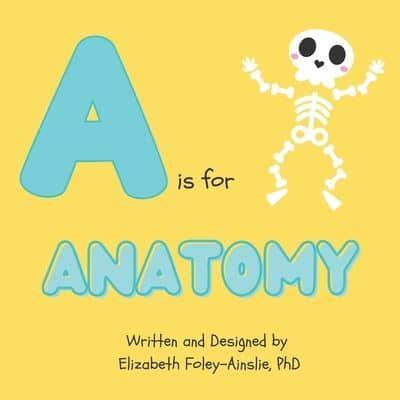A Is for Anatomy