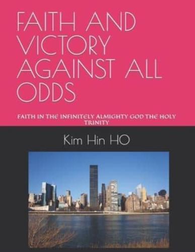 Faith and Victory Against All Odds