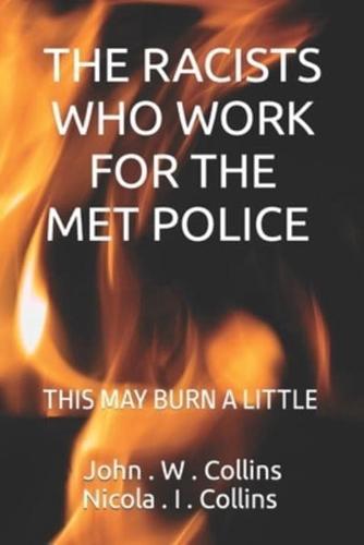 The Racists Who Work For The Met Police