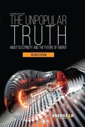 The Unpopular Truth About Electricity and the Future of Energy