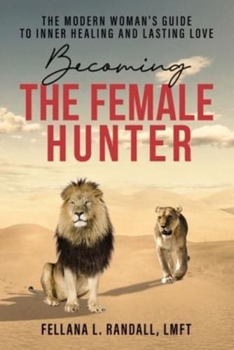 Becoming the Female Hunter