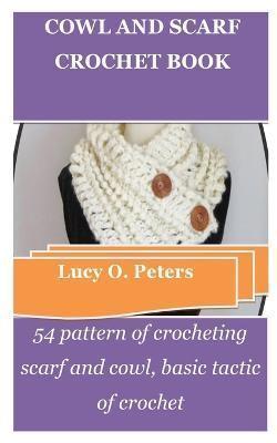 Cowl and Scarf Crochet Book