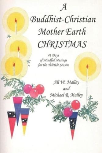 A Buddhist-Christian Mother Earth CHRISTMAS