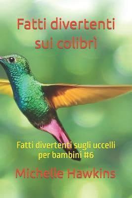 Fatti Divertenti Sui Colibrì