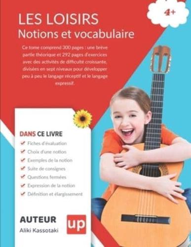 LES LOISIRS Notions Et Vocabulaire