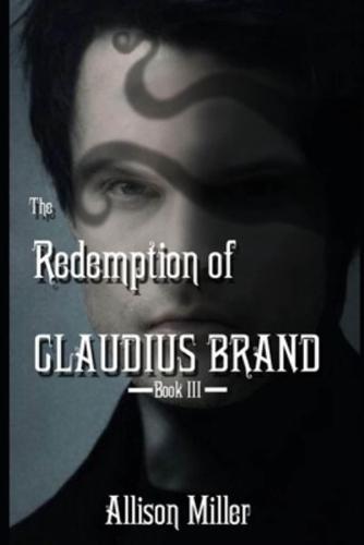 The Redemption of Claudius Brand