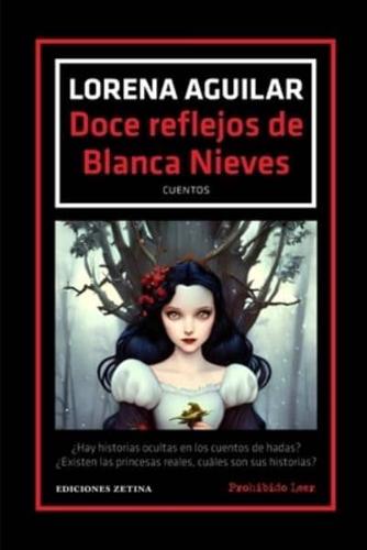 Doce Reflejos De Blanca Nieves