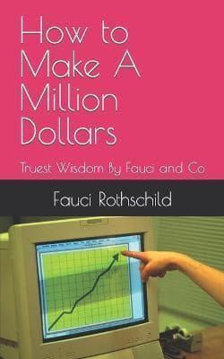 How to Make A Million Dollars