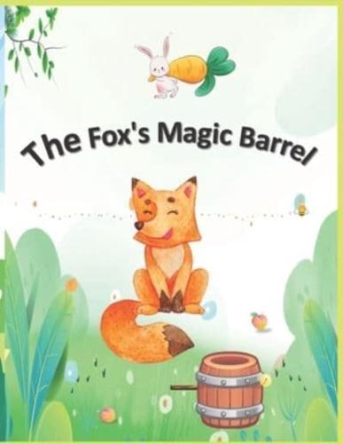 The Fox's Magic Barrel