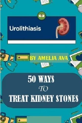 50 Ways to Treat Kidney Stones