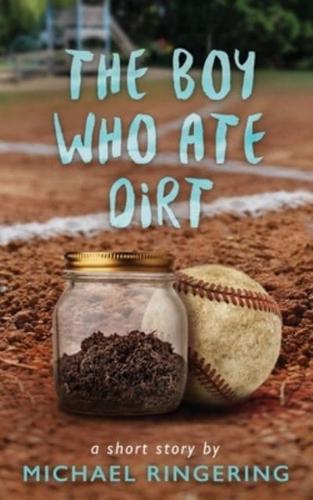 The Boy Who Ate Dirt