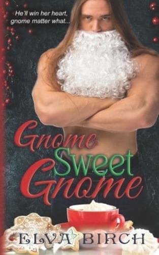 Gnome Sweet Gnome