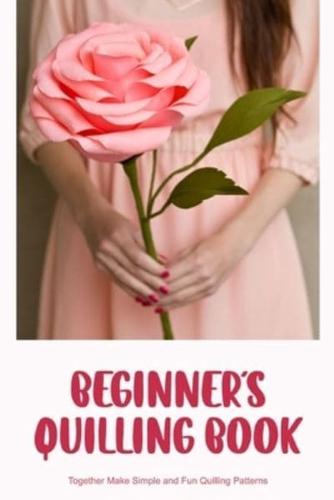 Beginner's Quilling Book