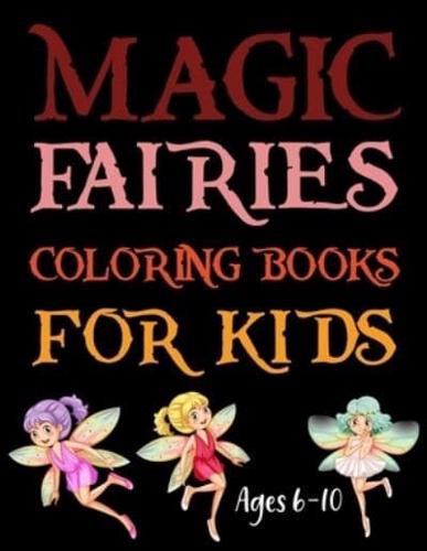 Magic Fairies Coloring Book For Kids Ages 6-10