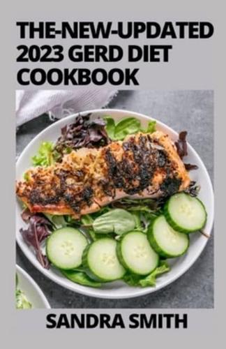 The-New-Updated 2023 GERD Diet Cookbook