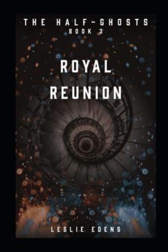 Royal Reunion