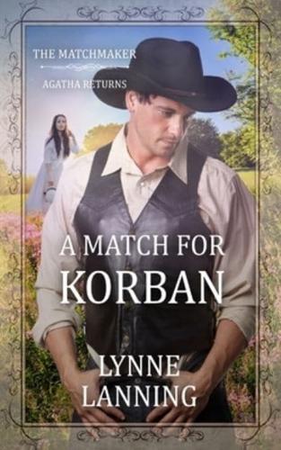 A Match For Korban (The Matchmaker - Agatha Returns Book 6)