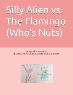 Silly Alien Vs. The Flamingo (Who's Nuts)